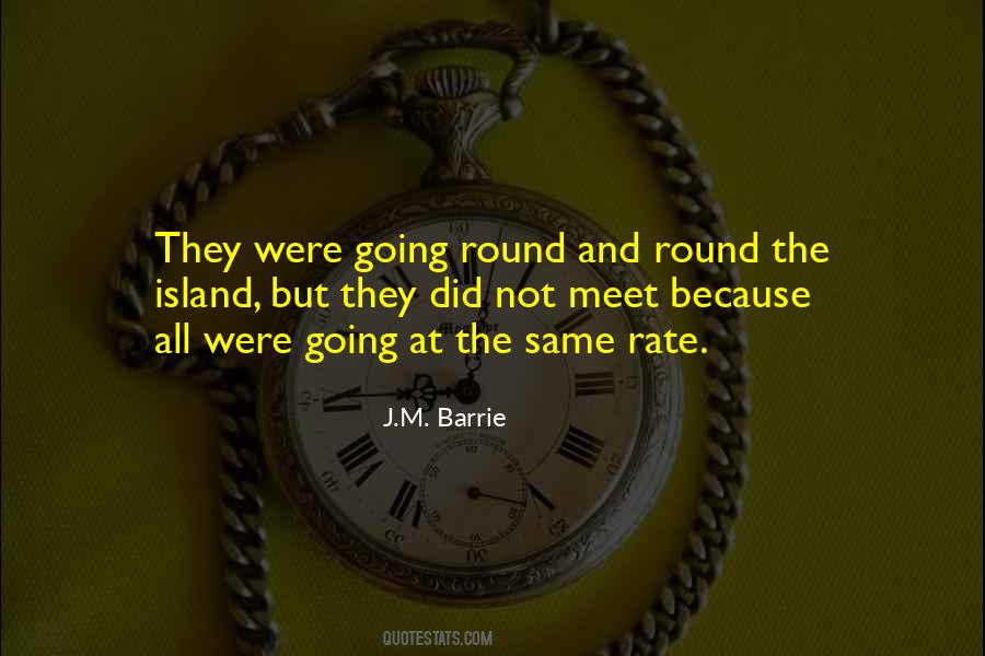 Quotes About Going Round And Round #724560