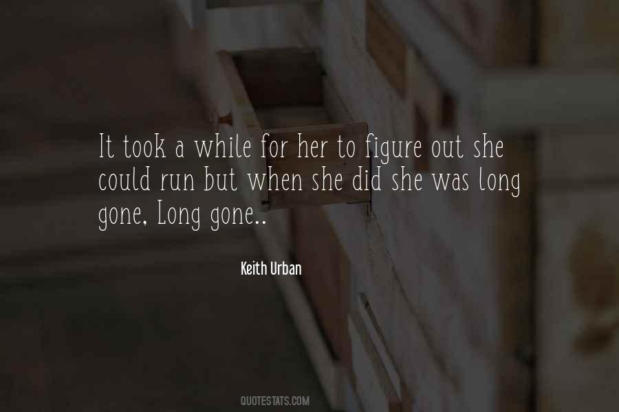 Long Gone Quotes #1123830