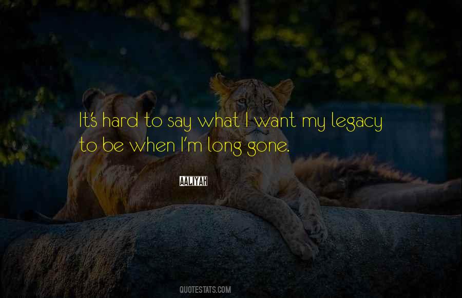 Long Gone Quotes #716745