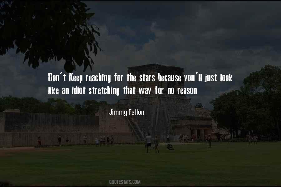 Quotes About Reaching The Stars #1850165