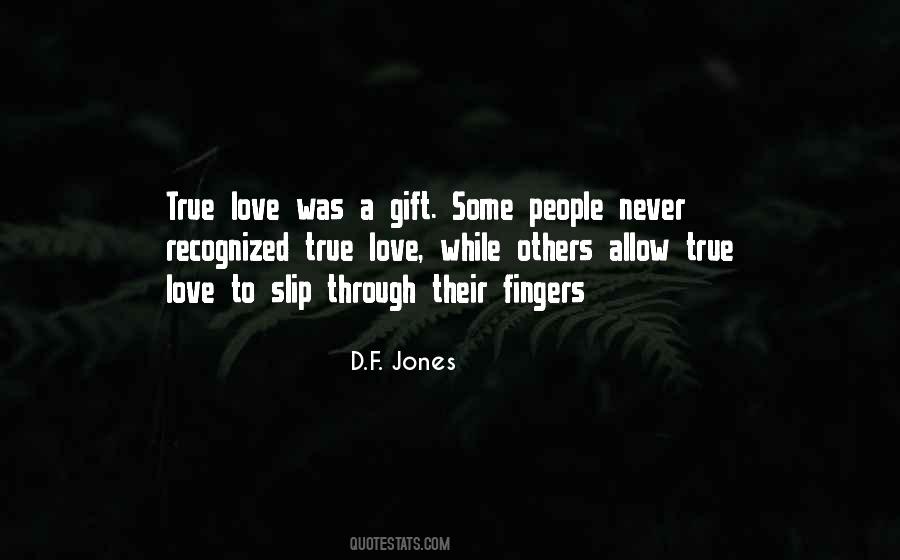 True Gift Of Love Quotes #1879528