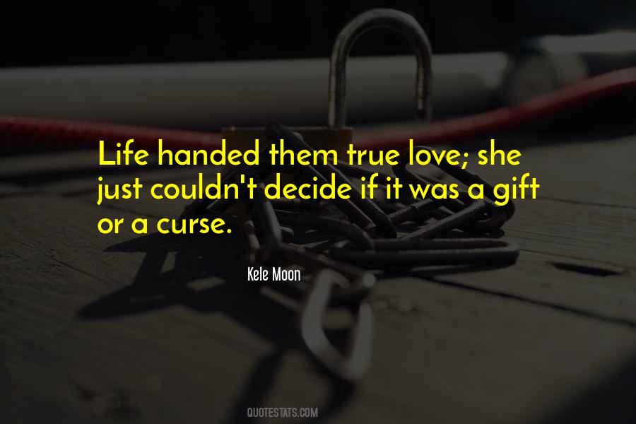 True Gift Of Love Quotes #744633