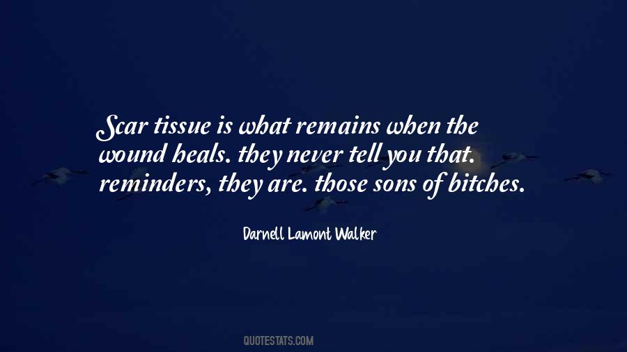 Quotes About Scar Tissue #1021605