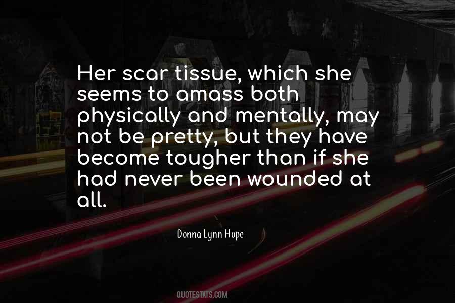 Quotes About Scar Tissue #247121