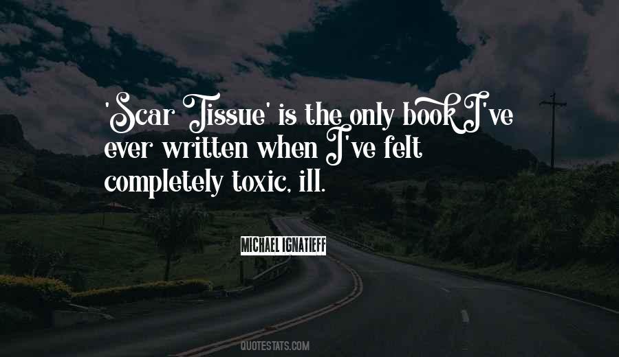 Quotes About Scar Tissue #389513