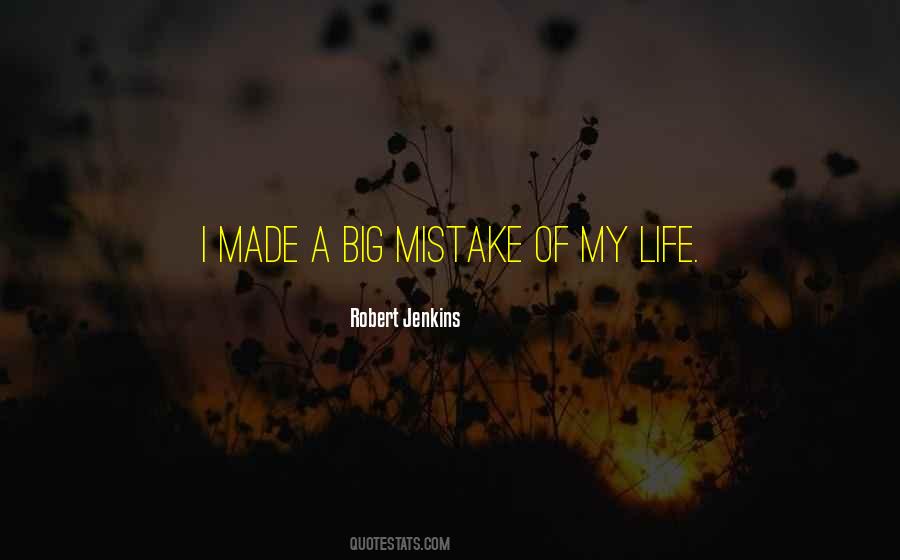 One Big Mistake Quotes #51177