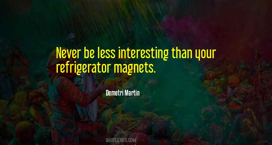 Quotes About Refrigerator Magnets #110604