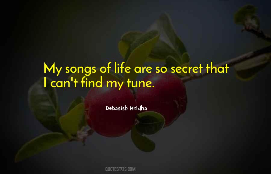 Songs Of Life Quotes #1483393