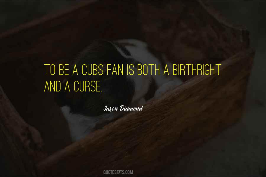Quotes About Cubs #716301
