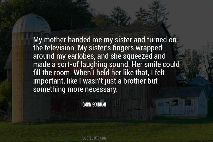 Quotes About A Brother And Sister #493993