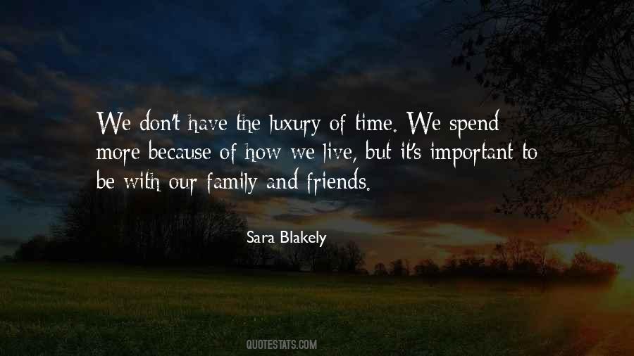Quotes About Time With Friends And Family #1672304