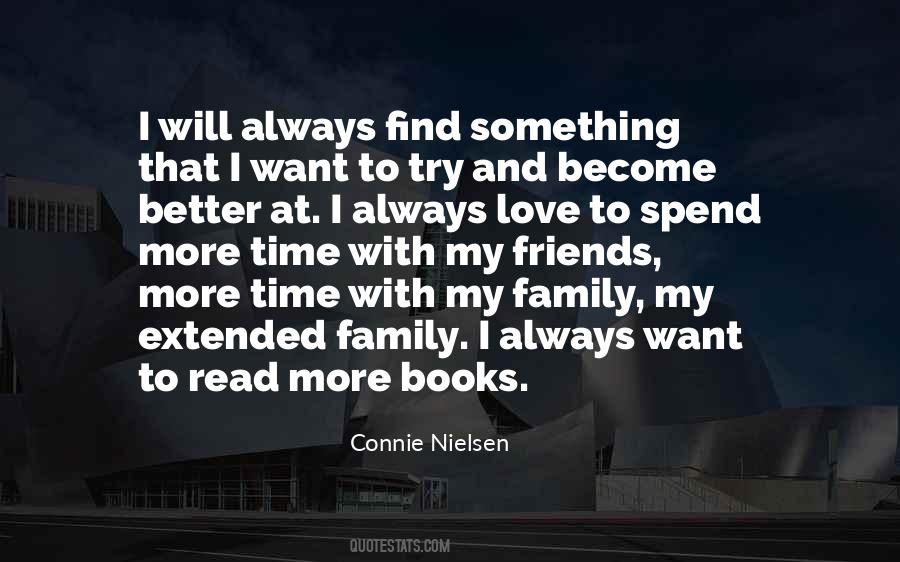 Quotes About Time With Friends And Family #1729236