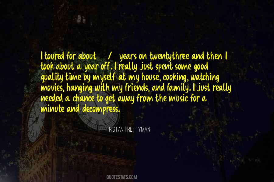Quotes About Time With Friends And Family #278545