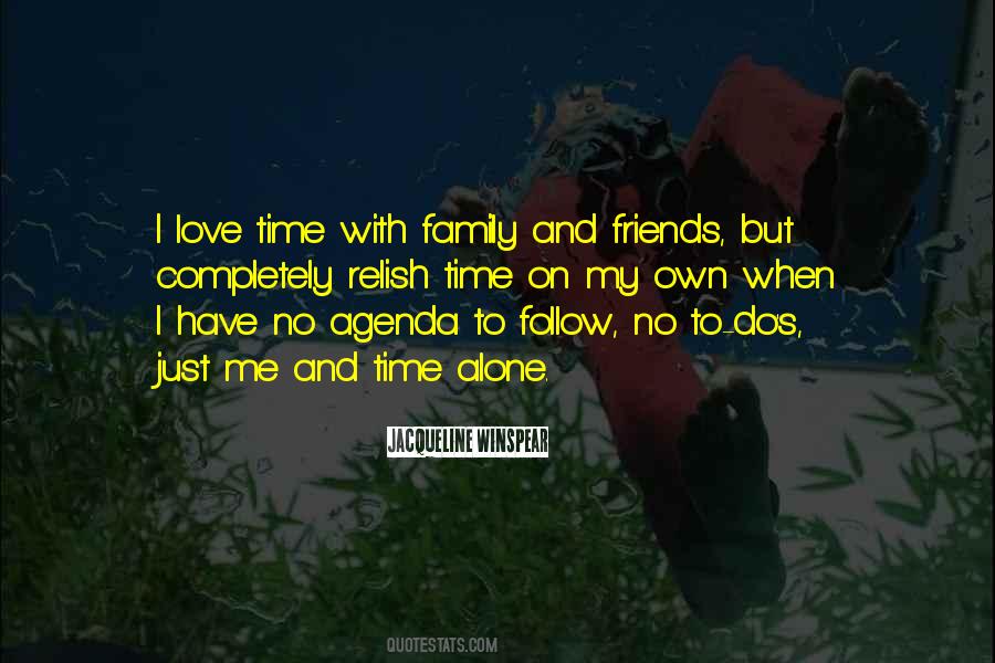 Quotes About Time With Friends And Family #325127