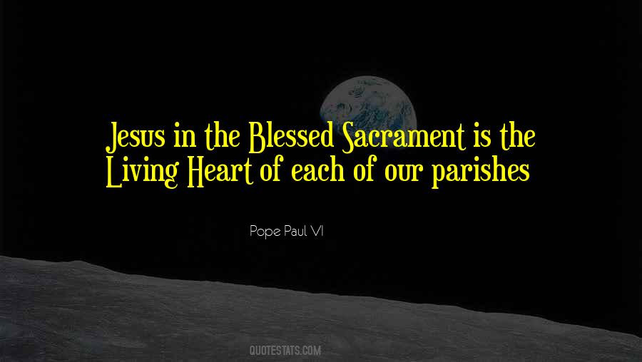 Quotes About Blessed Sacrament #98221