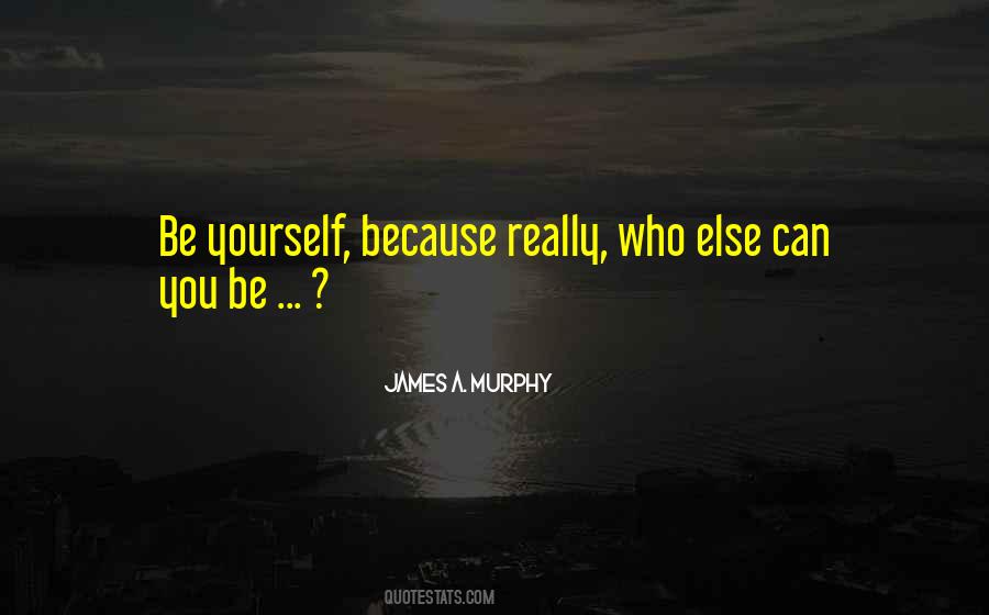 Quotes About Be Yourself #1222132