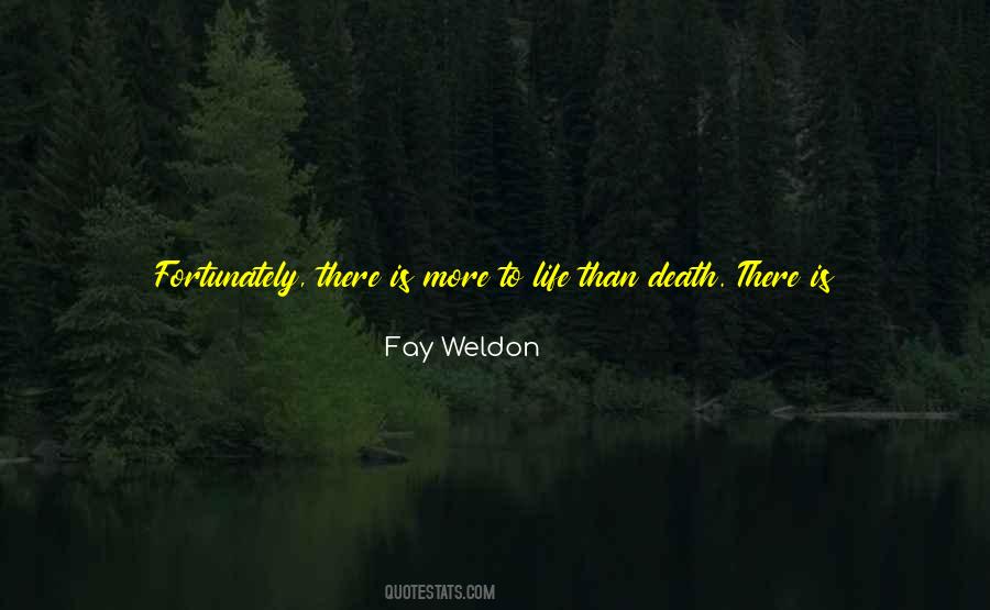 Quotes About There Is More To Life #170497
