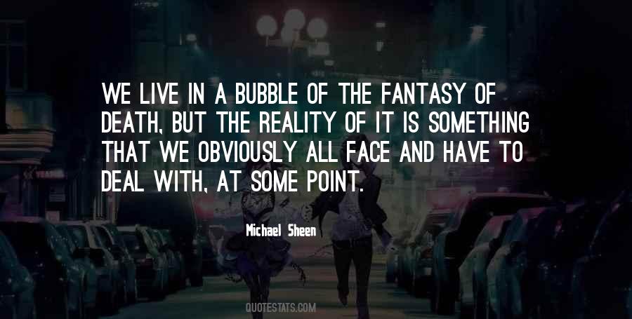 Quotes About Face The Reality #667445