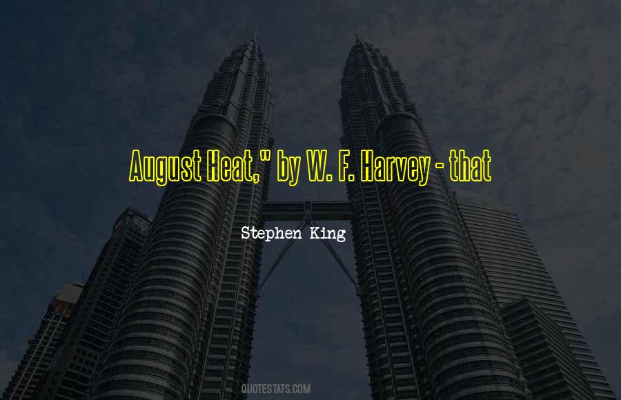 Quotes About August Heat #825926