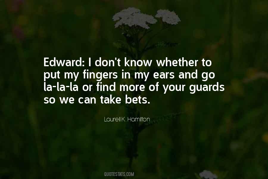 Quotes About Edward I #752829