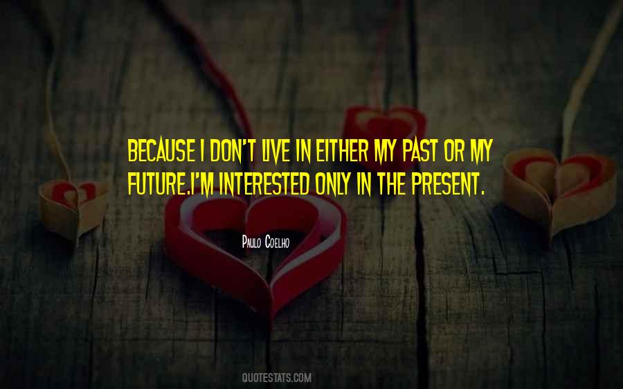 Future Or Past Quotes #141214