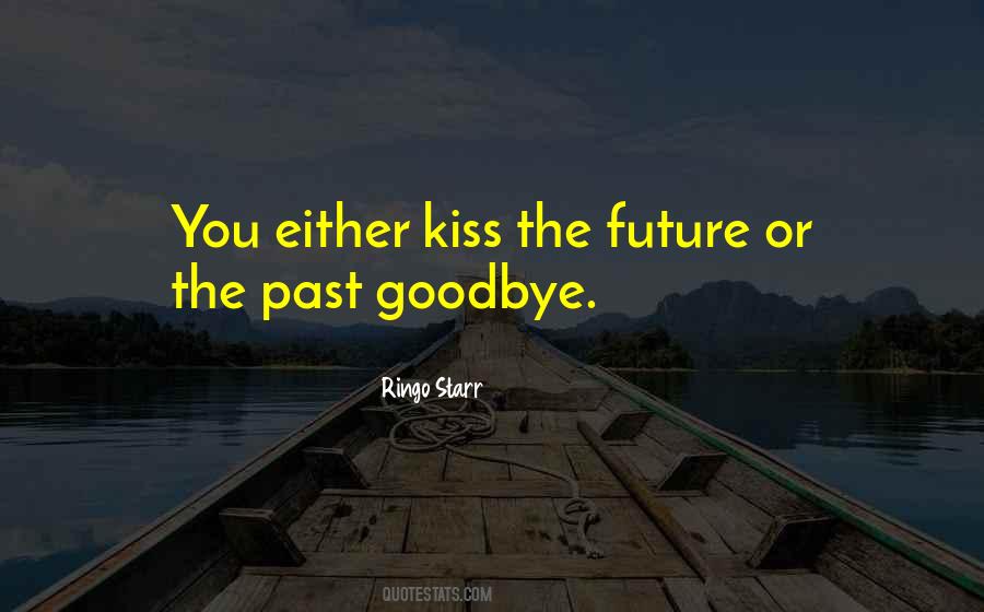 Future Or Past Quotes #341132