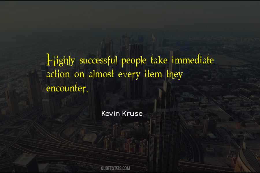 Quotes About Immediate Action #995228