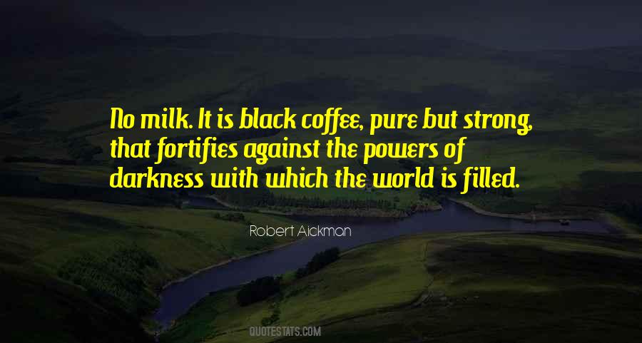 Quotes About Milk And Coffee #1174428