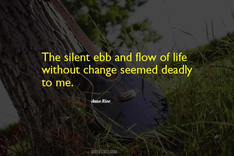Quotes About The Ebb And Flow Of Life #351370