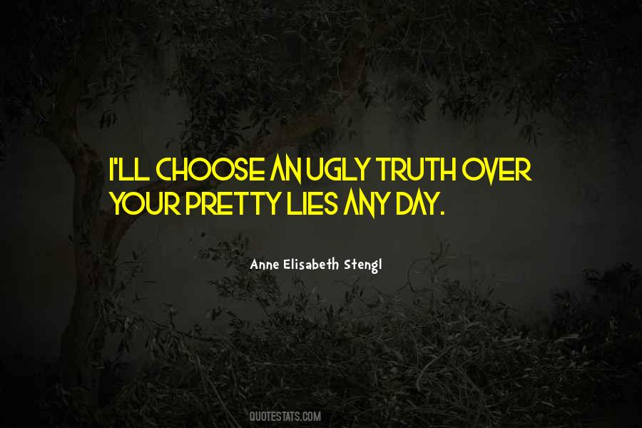 Quotes About Ugly Truth #1012225