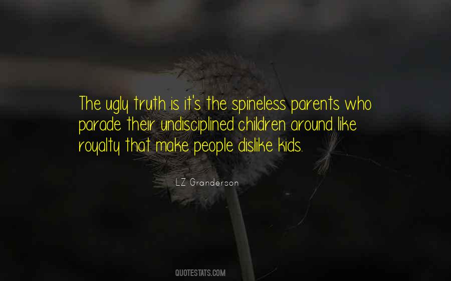 Quotes About Ugly Truth #1619579