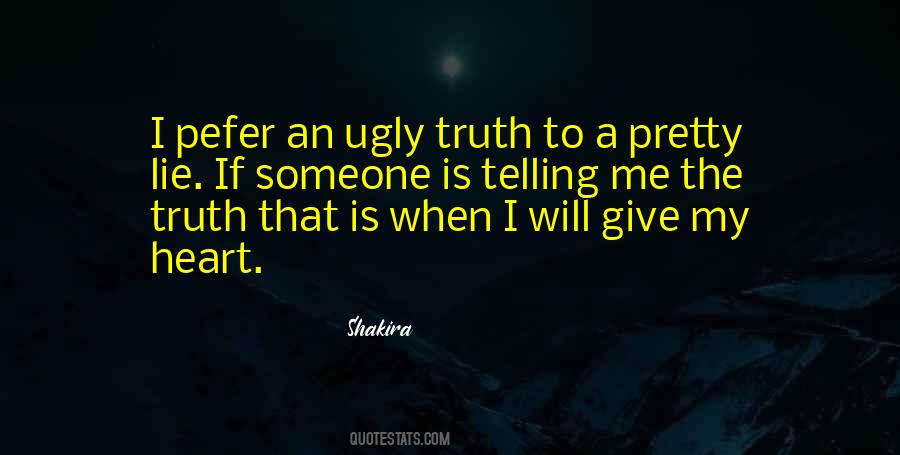 Quotes About Ugly Truth #1629655
