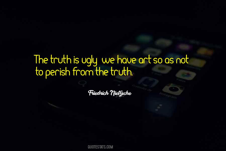 Quotes About Ugly Truth #313897