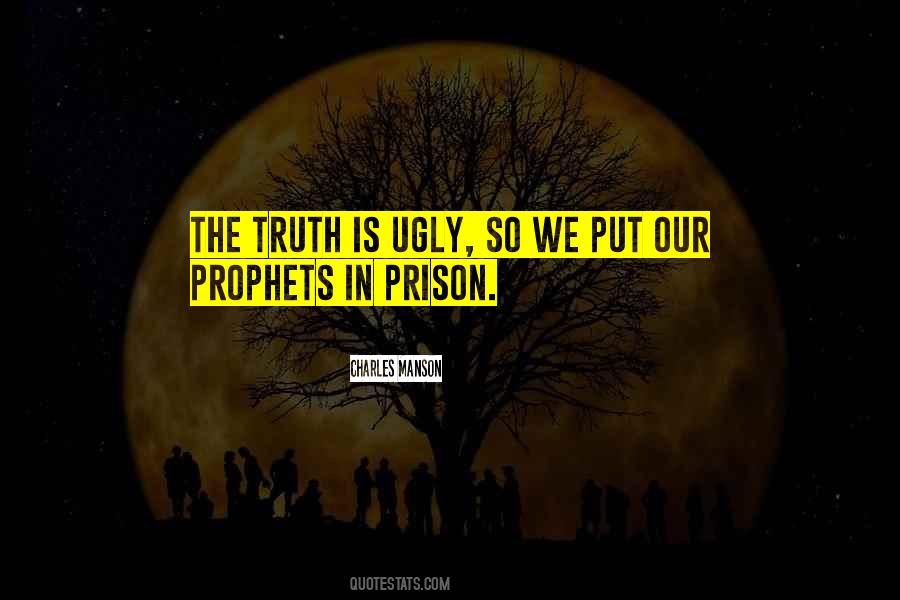 Quotes About Ugly Truth #405775