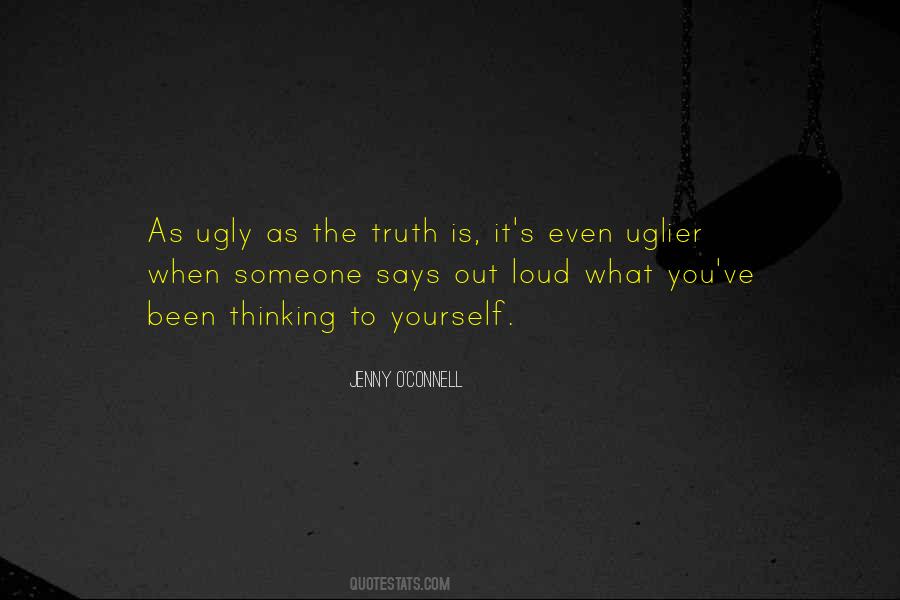 Quotes About Ugly Truth #565531