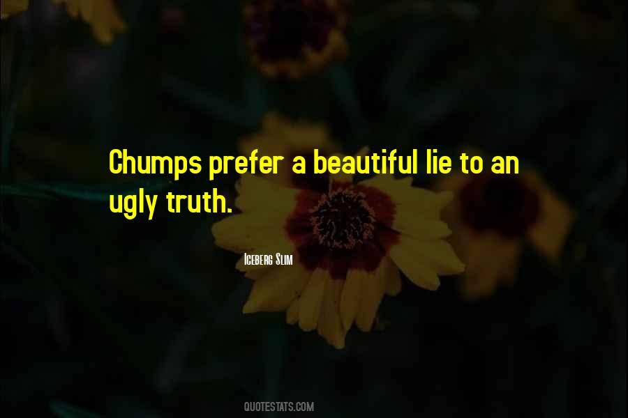 Quotes About Ugly Truth #611141