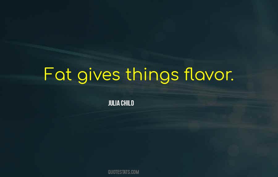 Quotes About Flavor #1322278