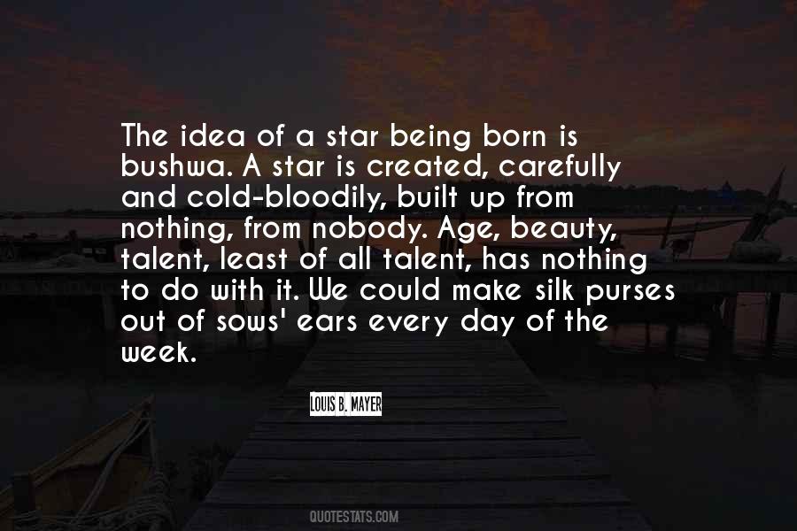 A Star Being Born Quotes #1776688
