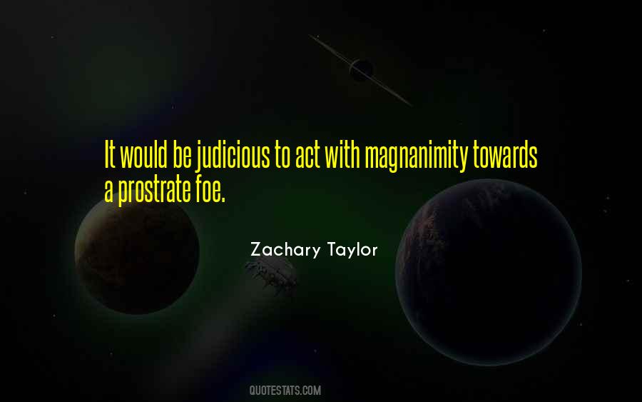 Quotes About Magnanimity #1111726