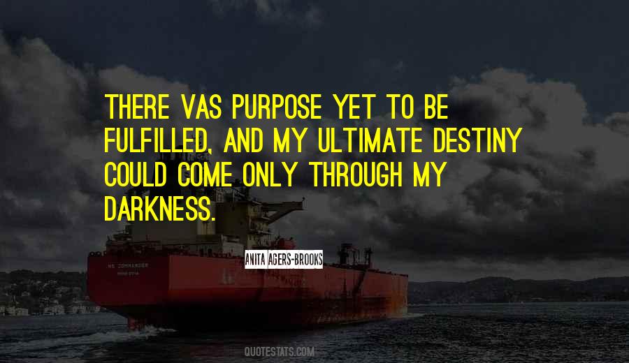 Ultimate Purpose Quotes #1045059