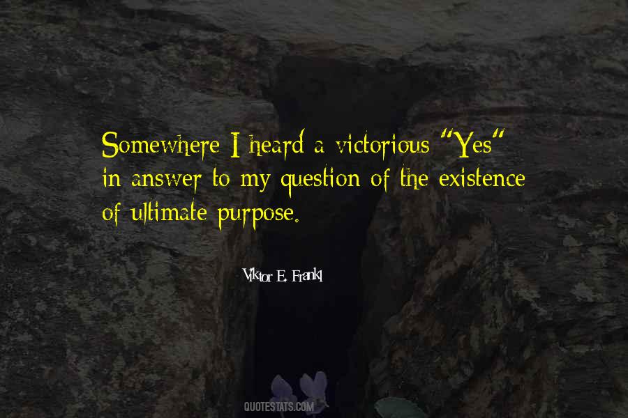 Ultimate Purpose Quotes #1801081