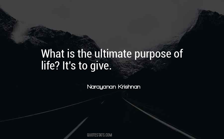 Ultimate Purpose Quotes #382080