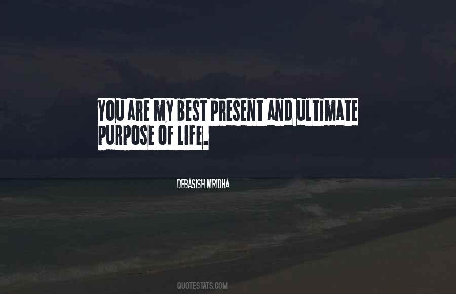 Ultimate Purpose Quotes #659078