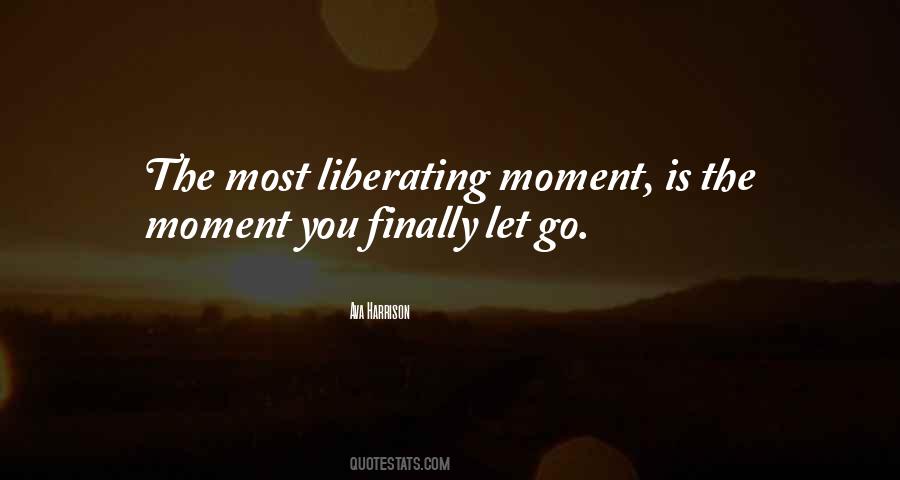 Quotes About Finally Letting Go #407064