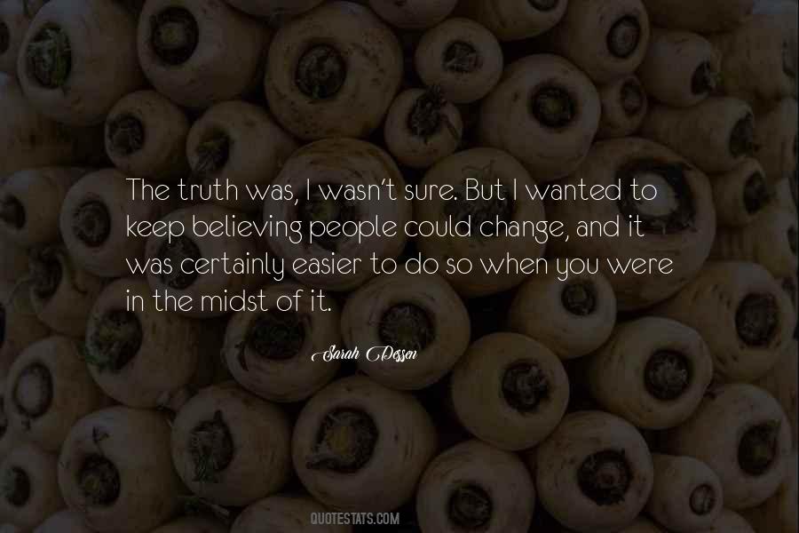 Believing In Truth Quotes #1354192