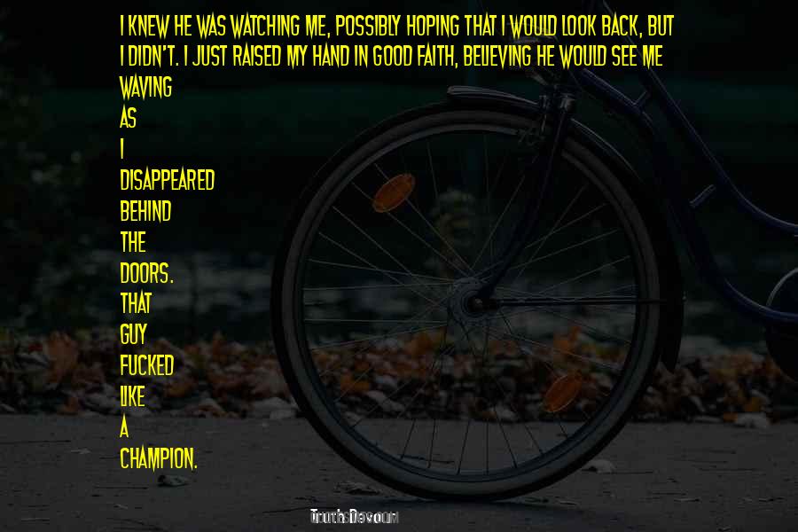 Believing In Truth Quotes #933835