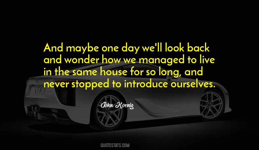 Quotes About Maybe One Day #1313299