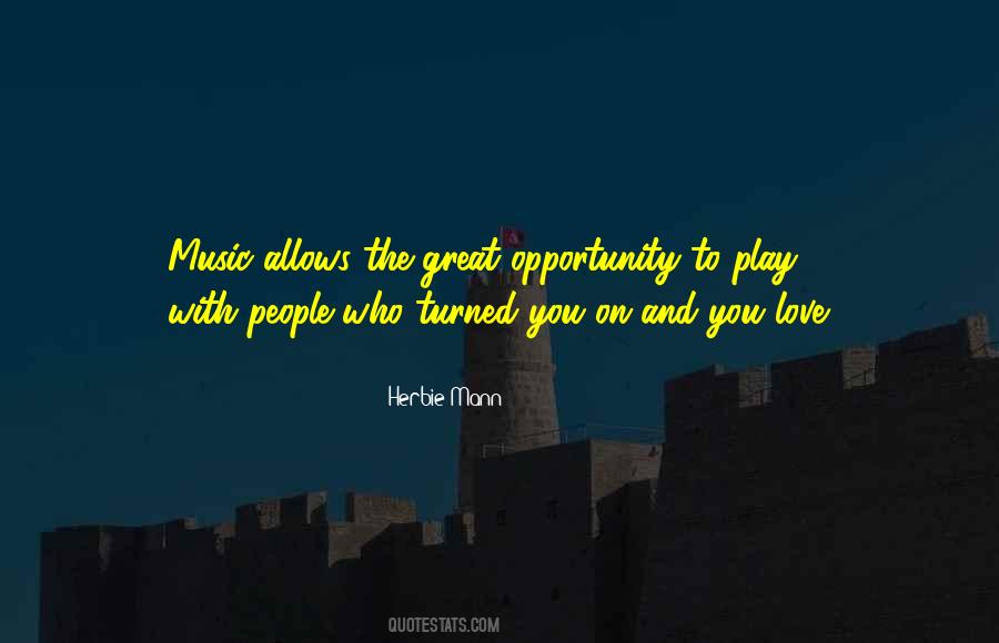 Opportunity To Play Quotes #1833166