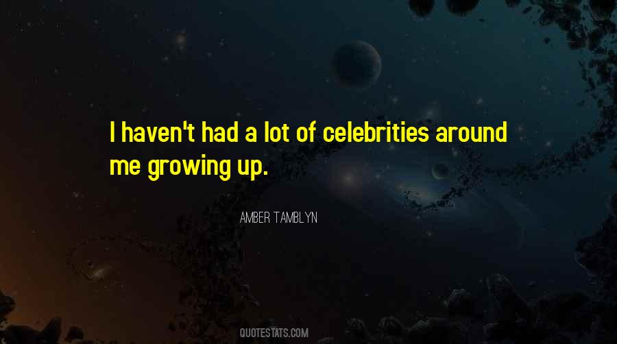 Quotes About Me Growing Up #1170550