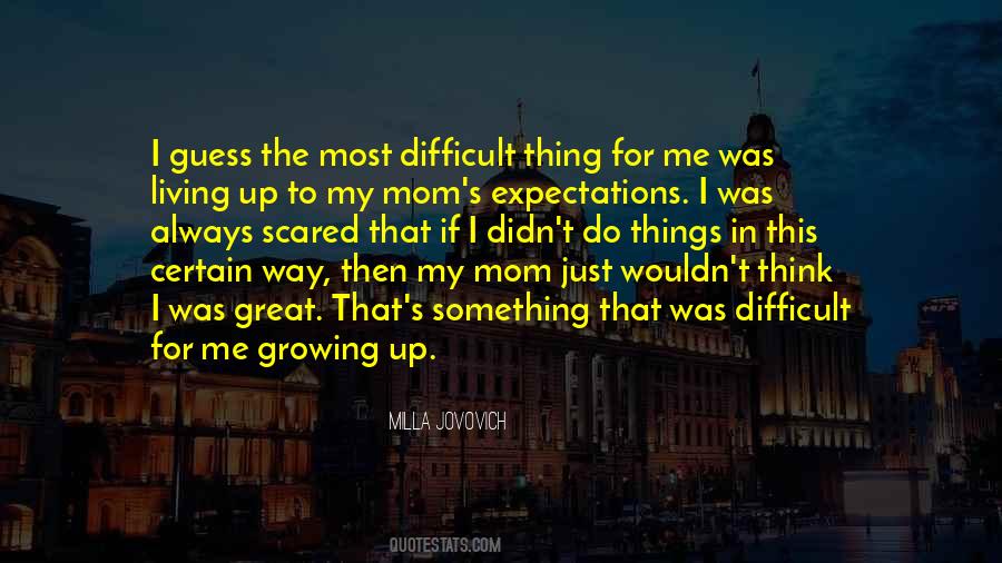 Quotes About Me Growing Up #1783006